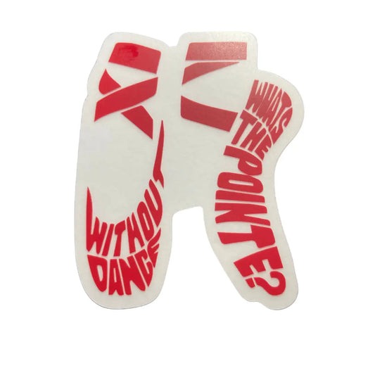 Without Dance, What's the Pointe Sticker