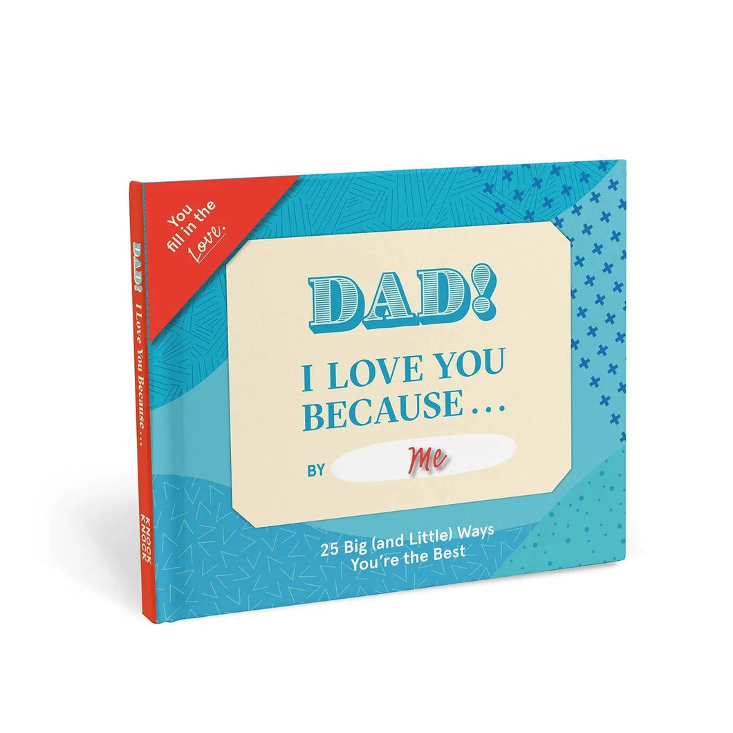 Dad! I Love You Because- Fill In The Love Book