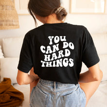 Load image into Gallery viewer, Clothing- You Can Do Hard Things Graphic Tee
