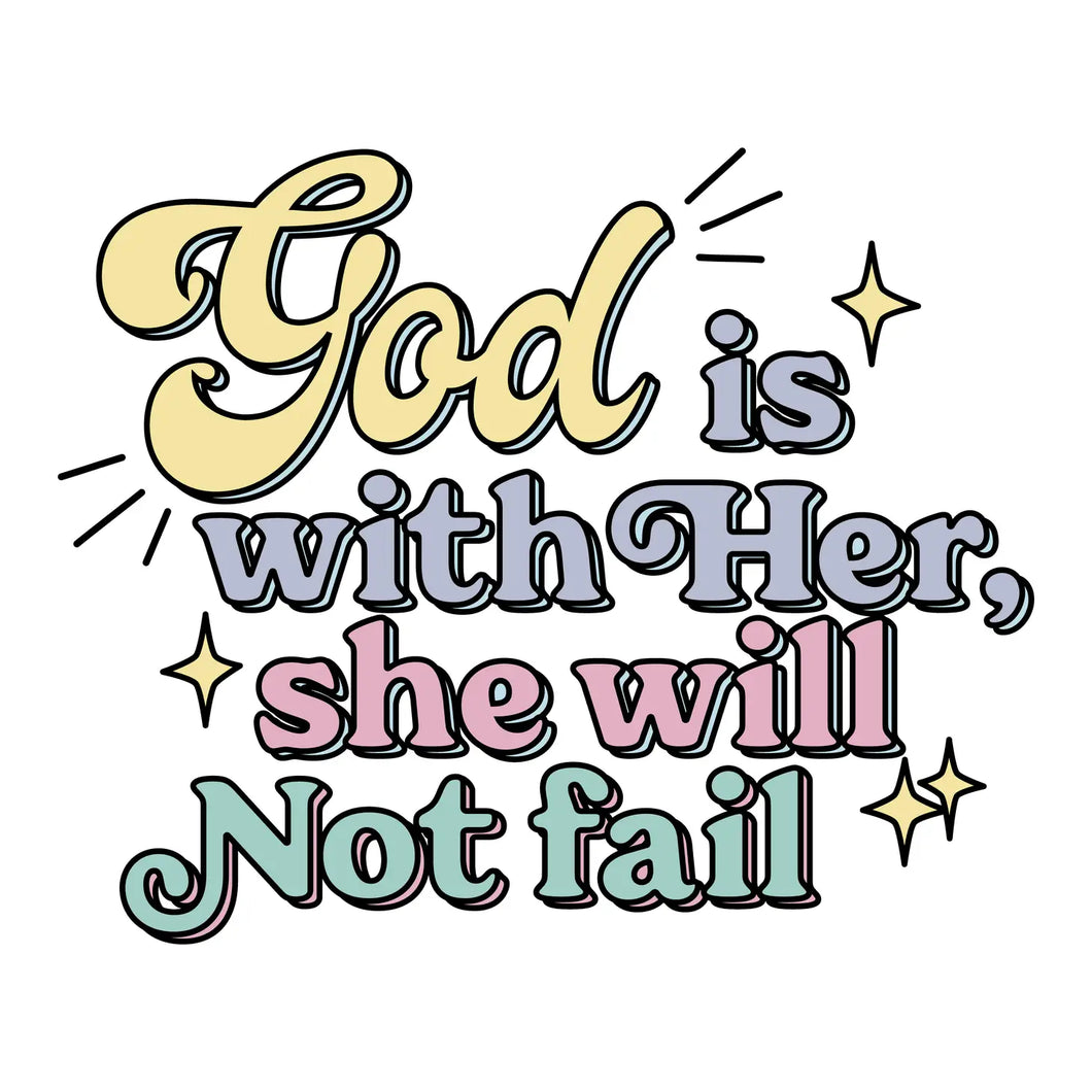 God Is with Her, She Will Not Fail V2 Sticker