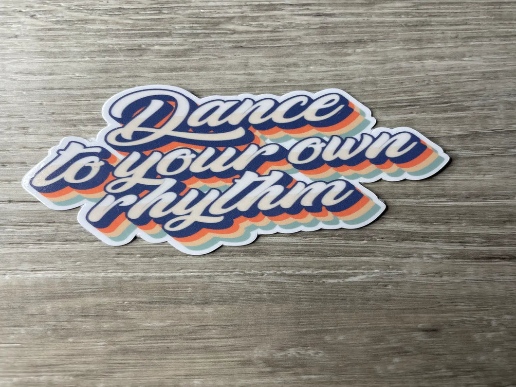 Sticker - Dance to Your Own Rhythm